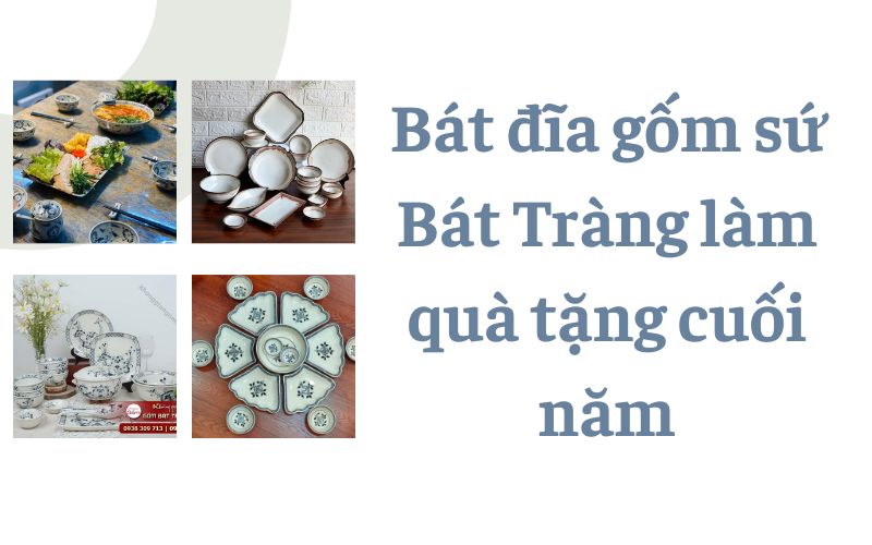 Bát đĩa gốm sứ Bát Tràng làm quà tặng cuối năm
