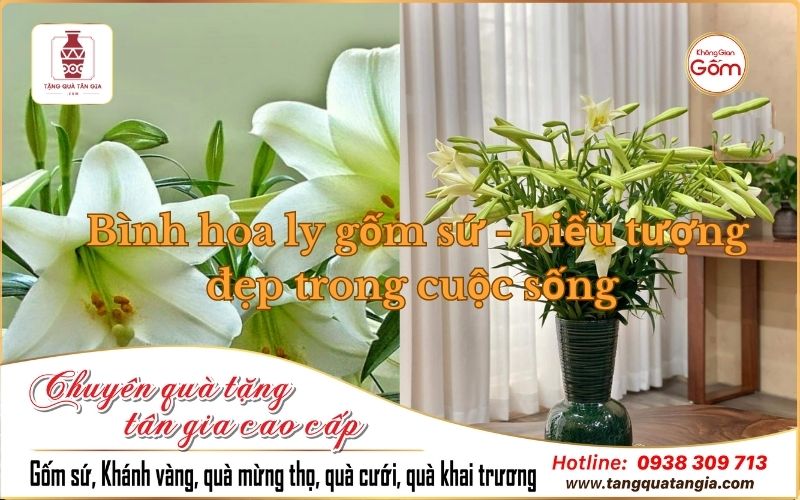 Bình hoa ly gốm sứ - biểu tượng đẹp trong cuộc sống