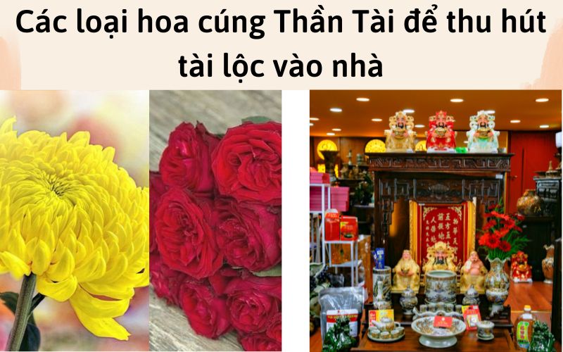 Các loại hoa cúng Thần Tài để thu hút tài lộc vào nhà