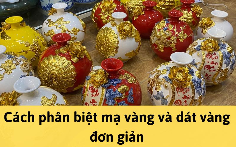 Cách phân biệt mạ vàng và dát vàng đơn giản
