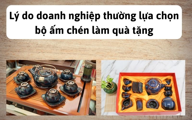 Lý do doanh nghiệp thường lựa chọn bộ ấm chén làm quà tặng