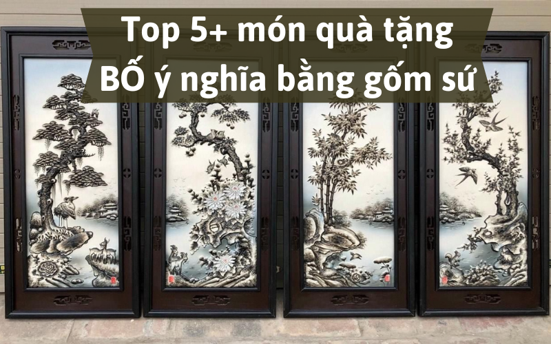 Top 5+ món quà tặng bố ý nghĩa bằng gốm sứ