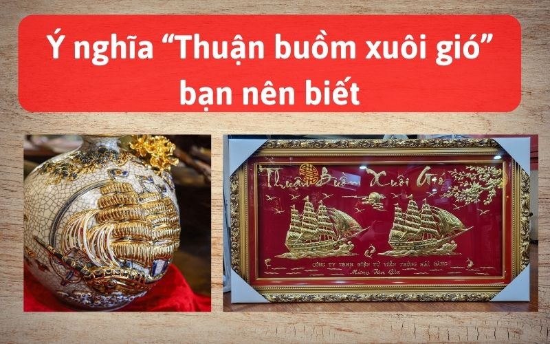 Ý nghĩa “Thuận buồm xuôi gió” bạn nên biết